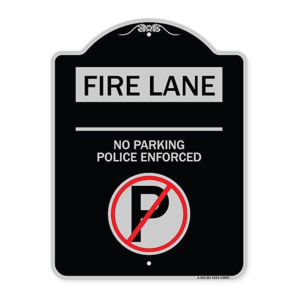 Signmission Fire Lane No Parking Police Enforced Heavy-Gauge Aluminum Sign, 24" x 18", BS-1824-24005 A-DES-BS-1824-24005 - main